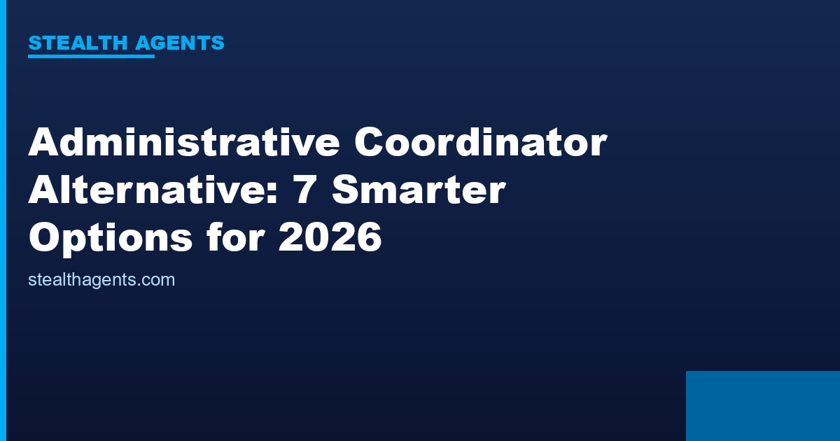 Administrative coordinator alternative options compared for 2026