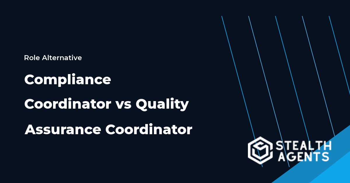 Compliance Coordinator vs Quality Assurance Coordinator role comparison