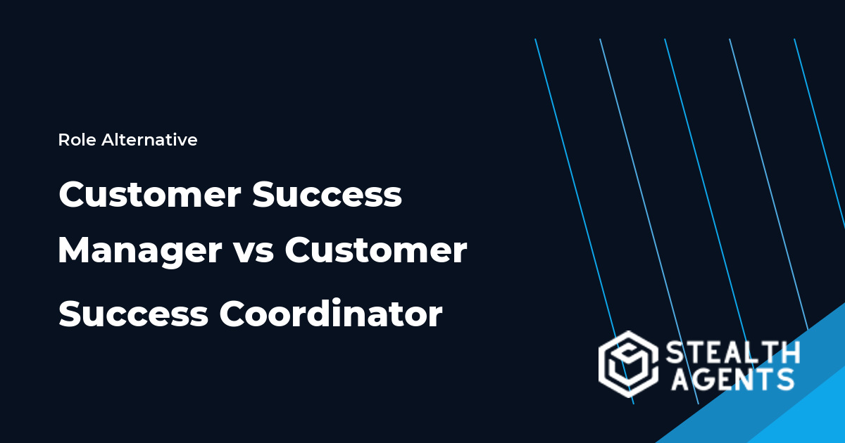 Customer Success Manager vs Customer Success Coordinator role comparison