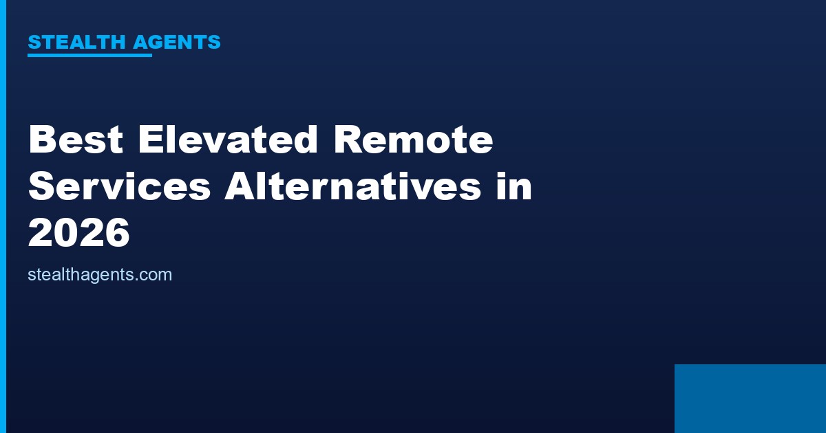 Best Elevated Remote Services Alternatives in 2026: Top Services Compared