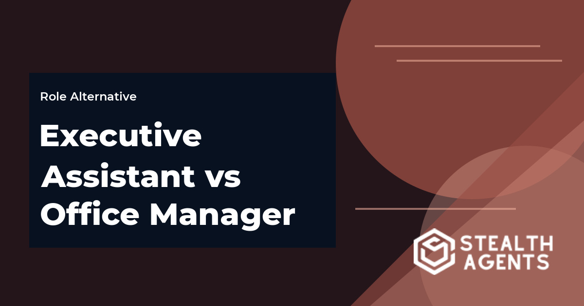 Executive Assistant vs Office Manager role comparison