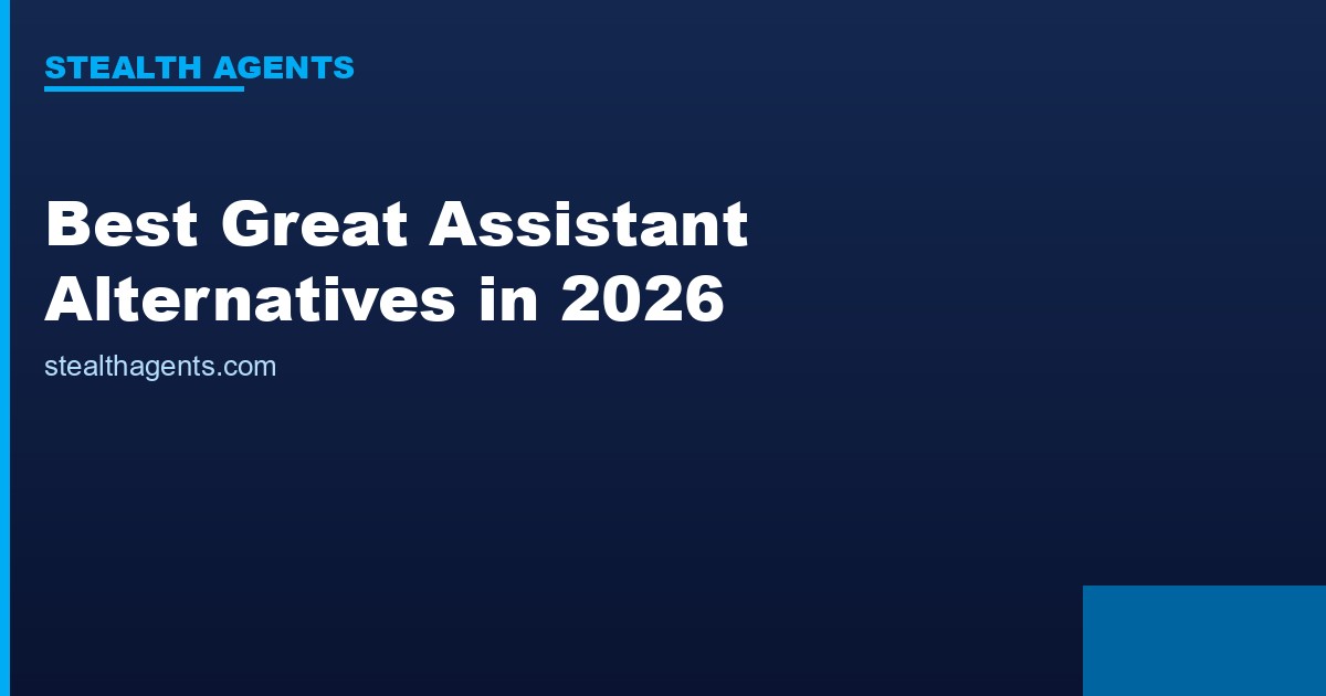 Best Great Assistant Alternatives in 2026: Top Services Compared