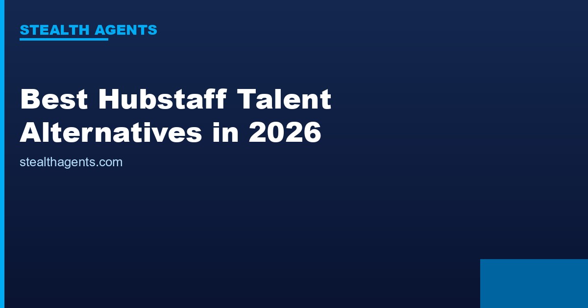 Best Hubstaff Talent Alternatives in 2026: Top Services Compared