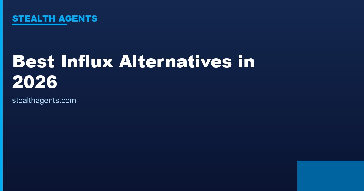 Best Influx Alternatives in 2026: Top Services Compared