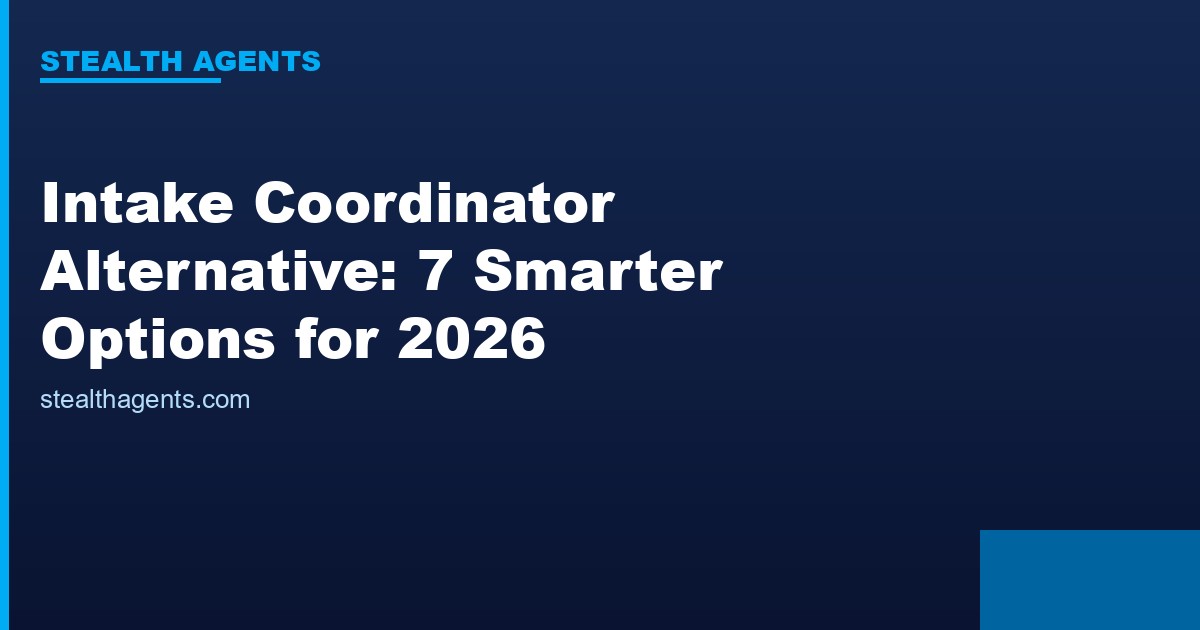 Intake coordinator alternative options compared for 2026