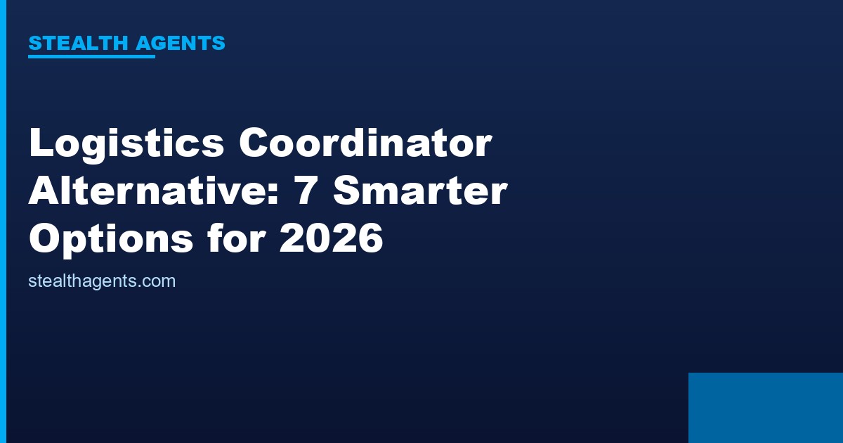Logistics coordinator alternative options compared for 2026