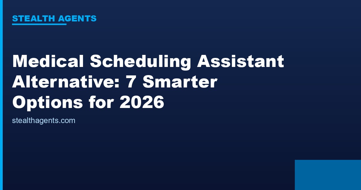 Medical scheduling assistant alternative options compared for 2026
