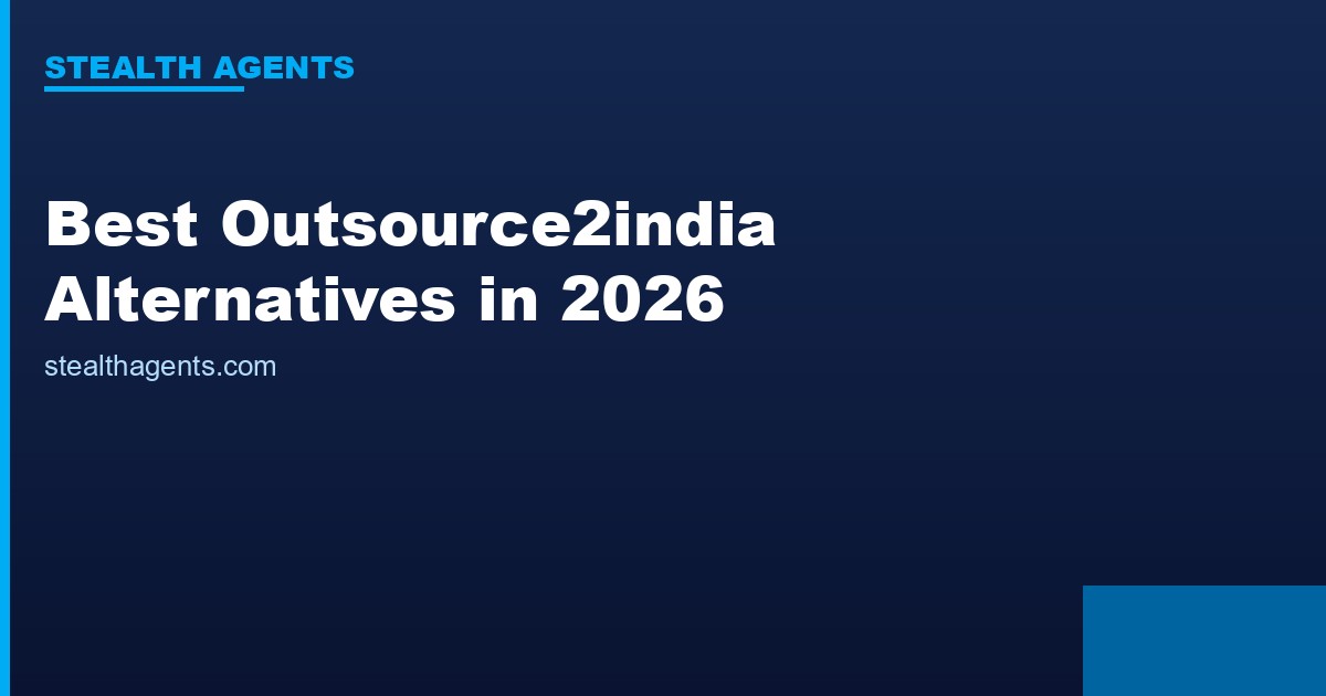 Best Outsource2india Alternatives in 2026: Top Services Compared