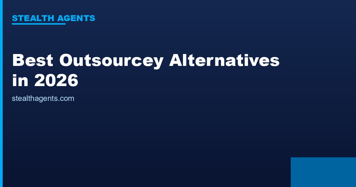 Best Outsourcey Alternatives in 2026: Top Services Compared