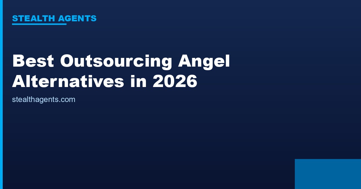 Best Outsourcing Angel Alternatives in 2026: Top Services Compared