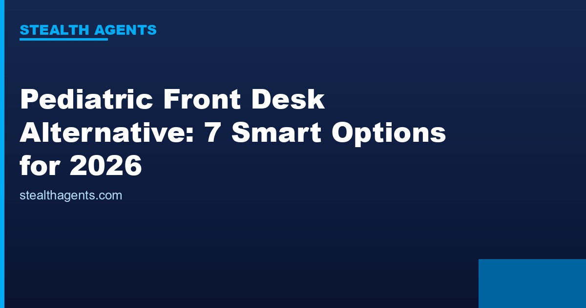 Pediatric front desk alternative options compared for 2026
