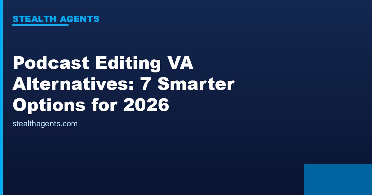 Podcast Editing VA Alternatives options compared for 2026