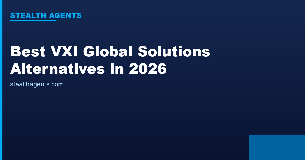 Best VXI Global Solutions Alternatives in 2026: Top Services Compared