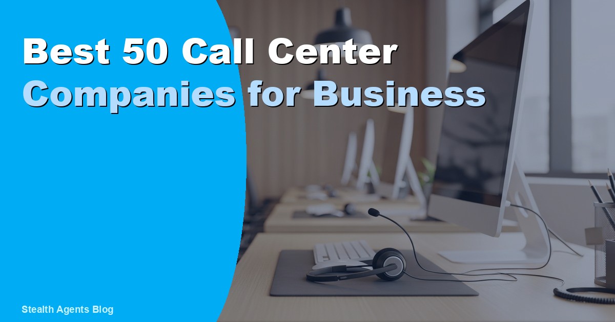 Best 50 Call Center Companies for Business in 2026