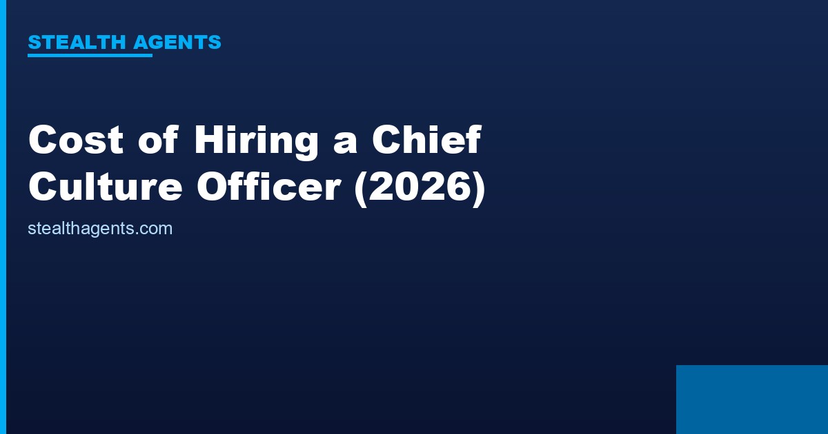Cost of Hiring a Chief Culture Officer (2026): Salary, Search Fees, and Total Investment