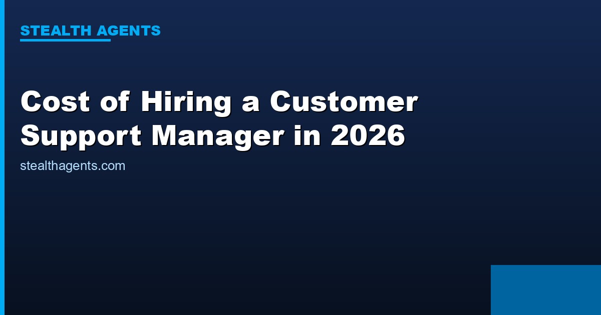 Cost of hiring a Customer Support Manager in 2026: salaries, benefits, and total employer costs
