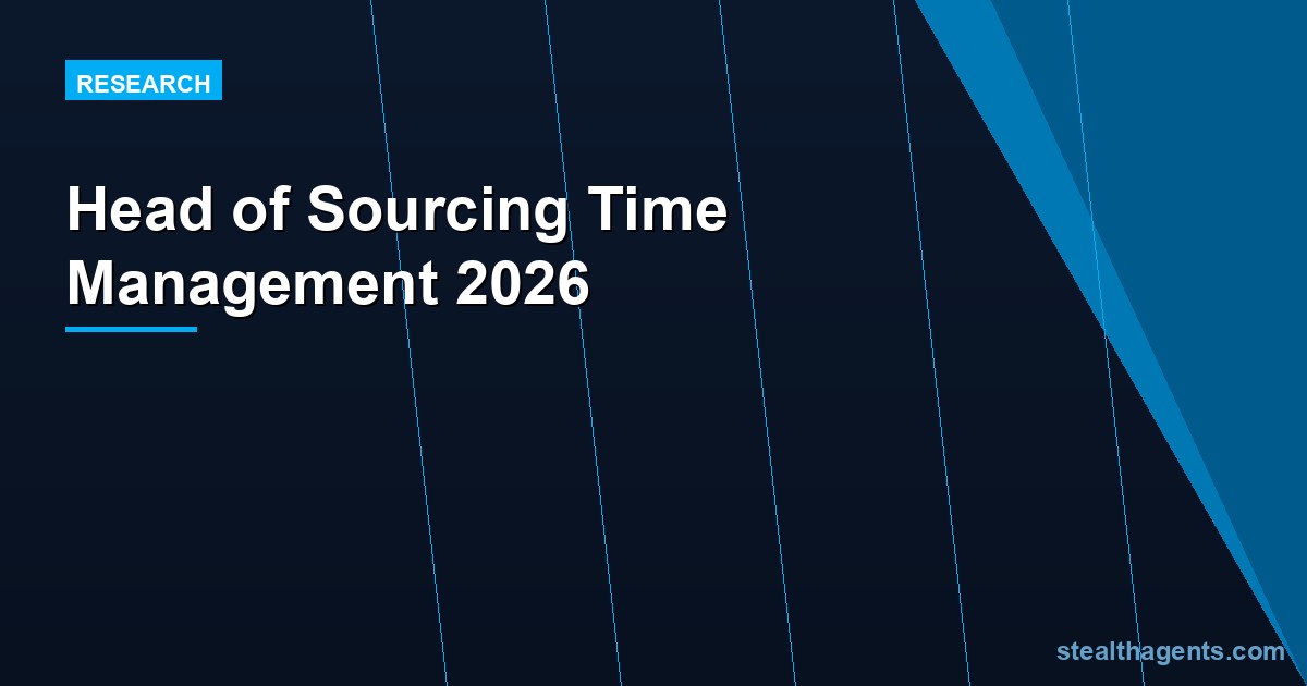 Head of Sourcing Time Management: 2026 Data on How Sourcing Leaders Spend Their Week