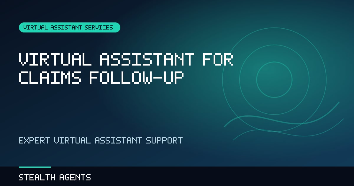 Virtual Assistant for Claims Follow-Up