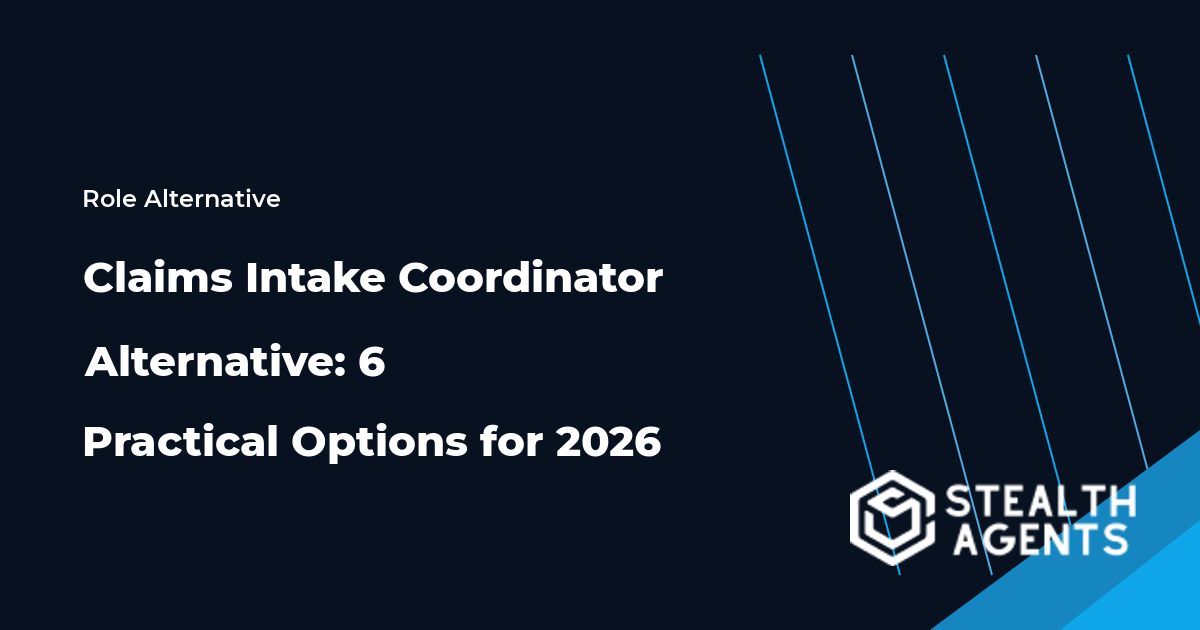 Claims Intake Coordinator Alternative options compared for 2026