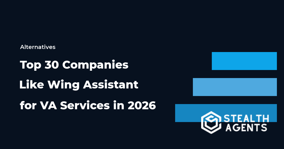 Top 30 Companies Like Wing Assistant for VA Services in 2026