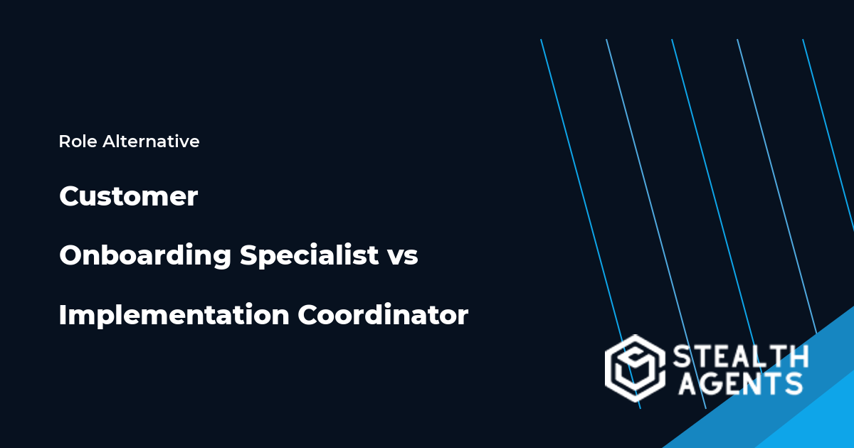 Customer Onboarding Specialist vs Implementation Coordinator role comparison
