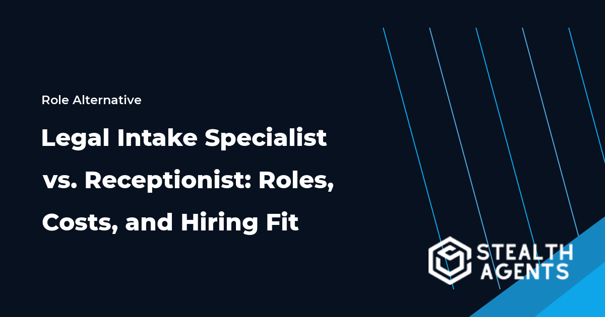Legal Intake Specialist vs. Receptionist role comparison