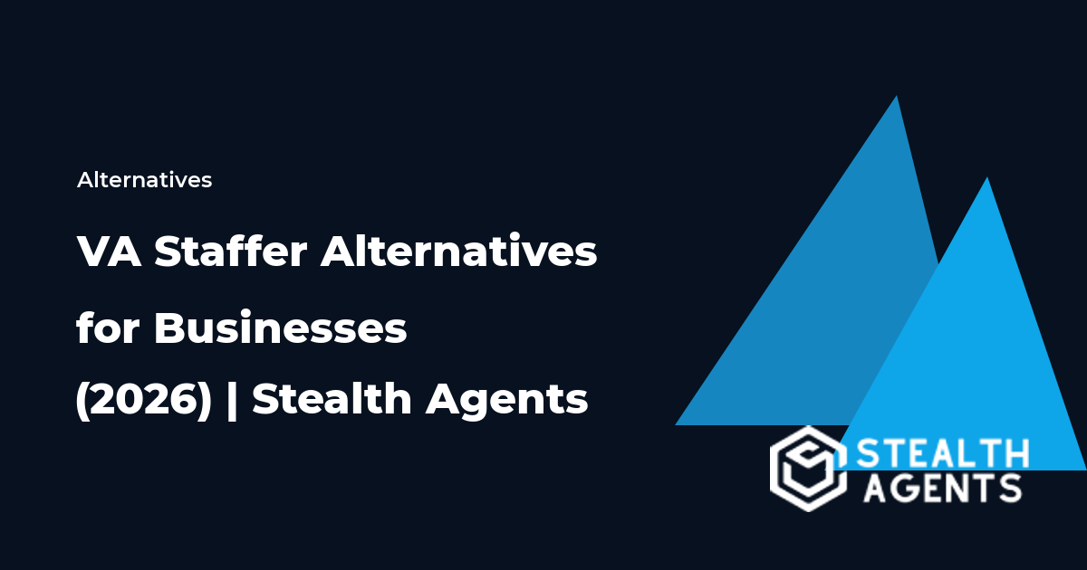 Top 10 Best VA Staffer Alternatives for Businesses (2026) | Stealth Agents