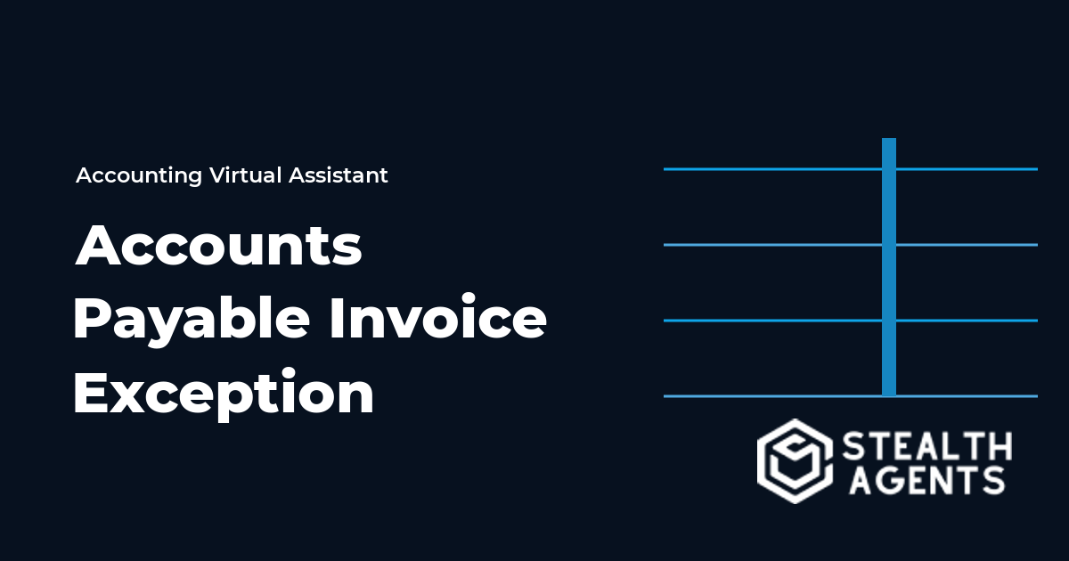 Accounts Payable Invoice Exception Virtual Assistant