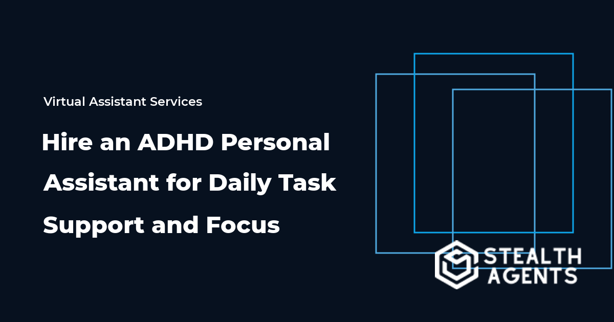 Hire an ADHD Personal Assistant for Daily Task Support and Focus