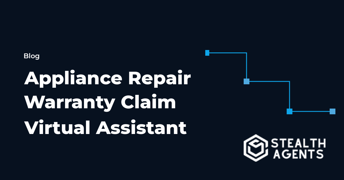Appliance Repair Warranty Claim Virtual Assistant
