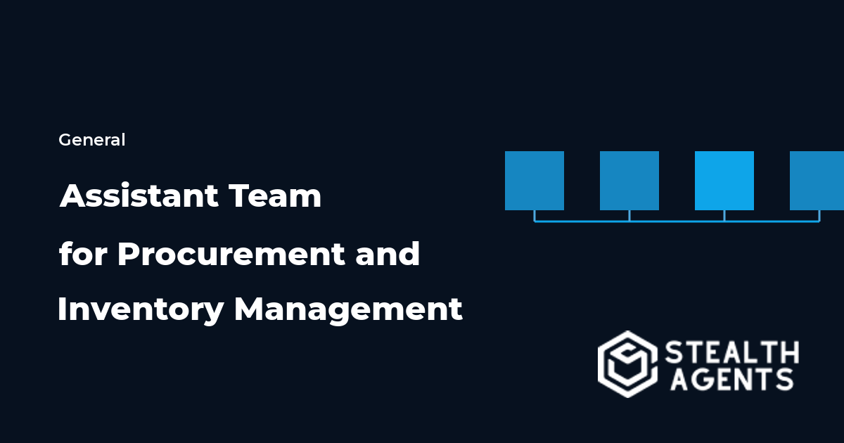 Assistant Team for Procurement and Inventory Management