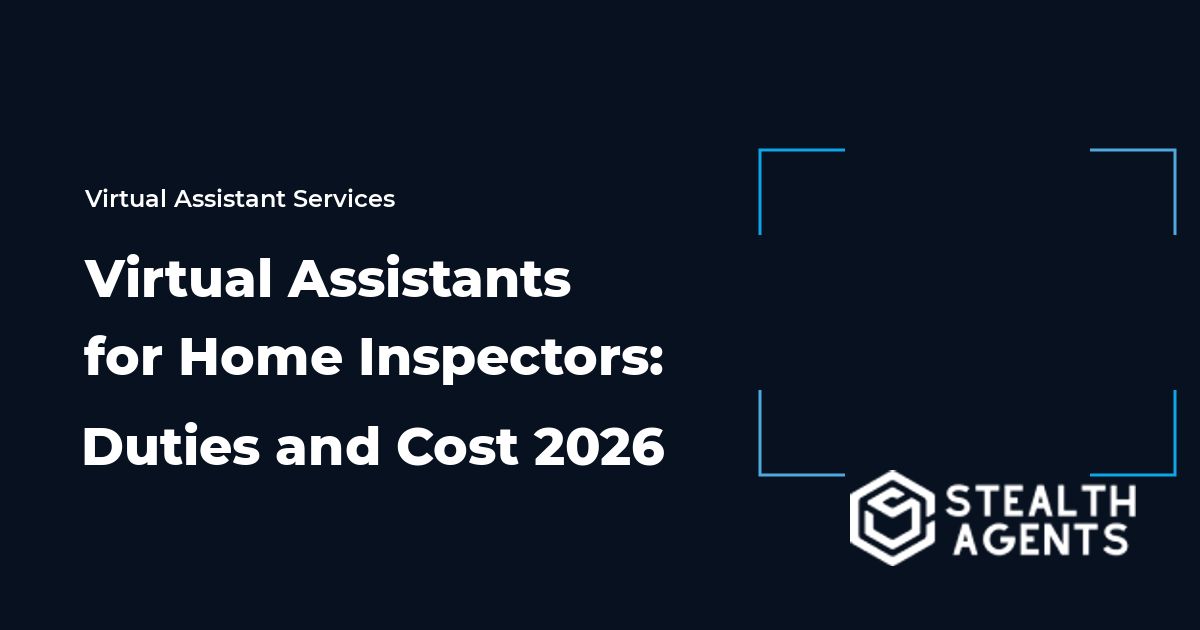 Virtual Assistants for Home Inspectors: Duties and Cost 2026