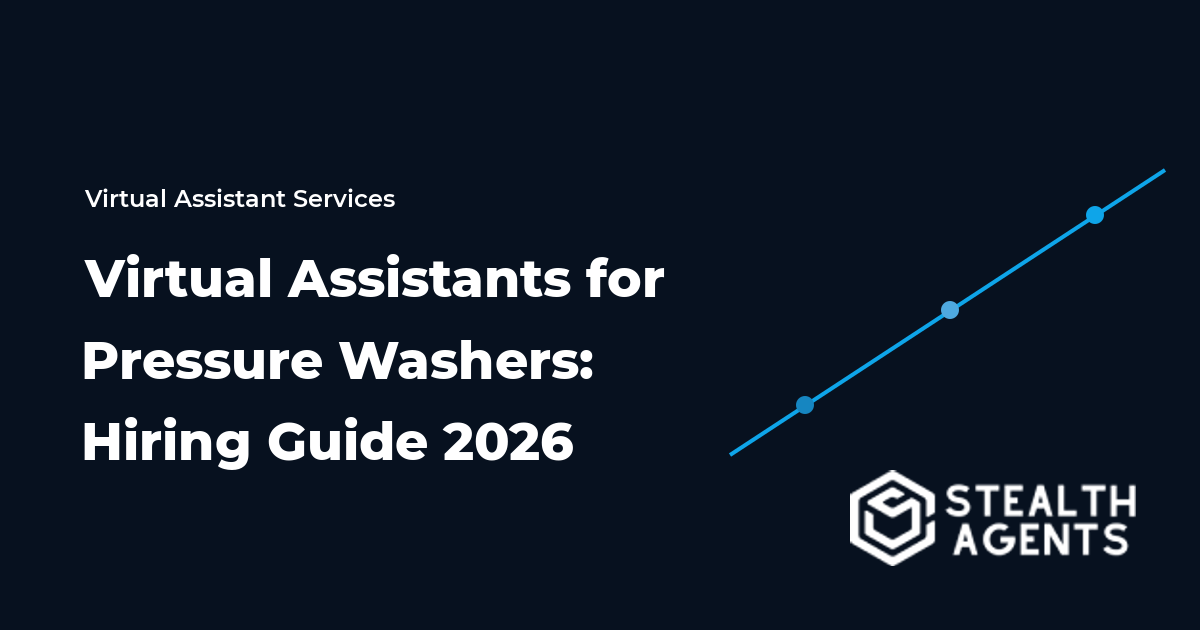 Virtual Assistants for Pressure Washers: Hiring Guide 2026