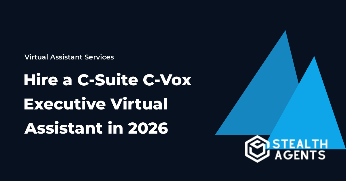 Hire a C-Suite C-Vox Executive Virtual Assistant in 2026