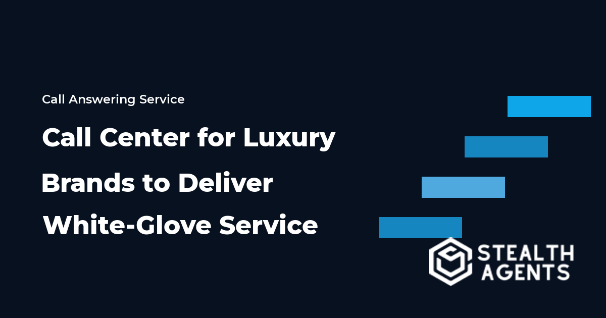 Call Center for Luxury Brands to Deliver White-Glove Service
