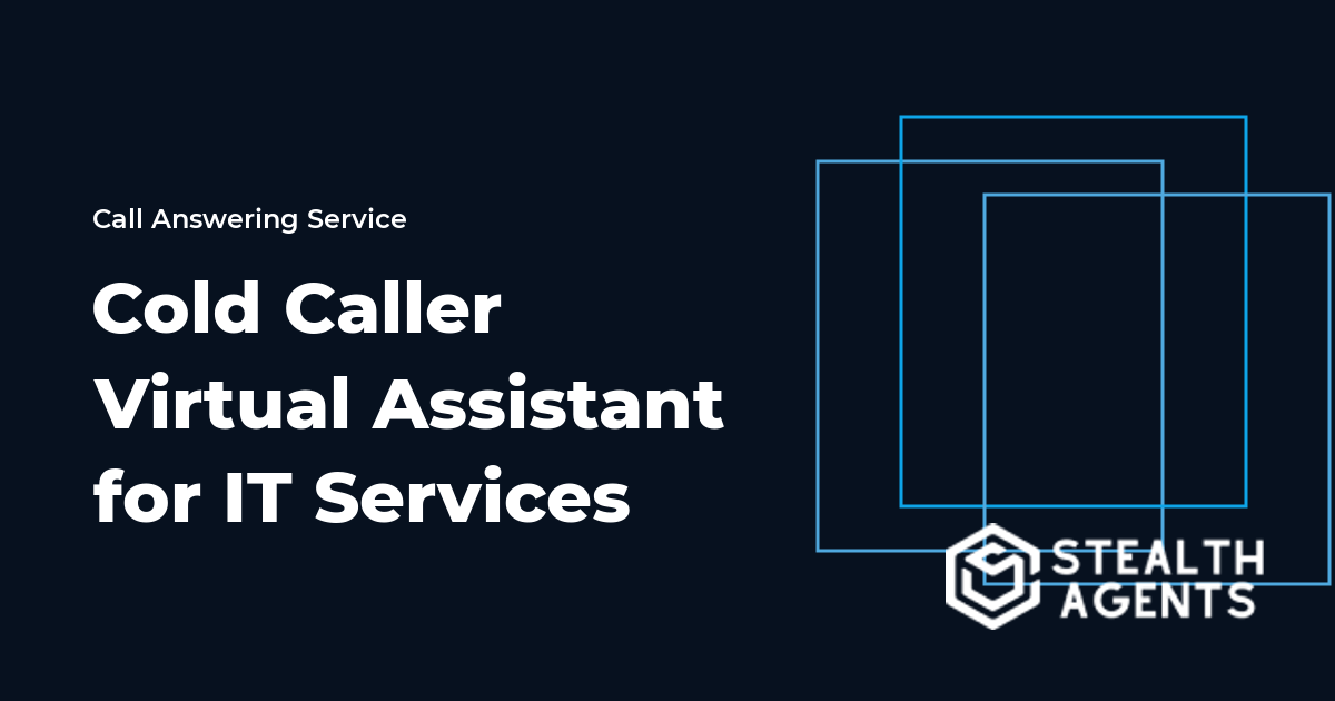 Cold Caller Virtual Assistant for IT Services