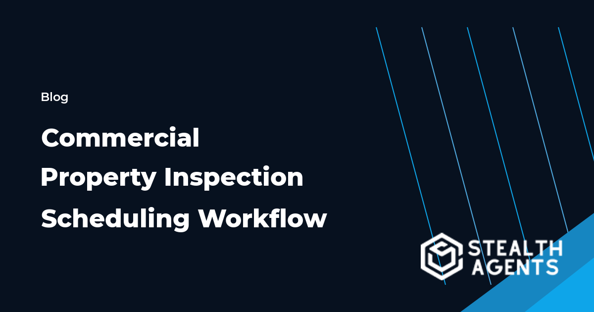 Commercial Property Inspection Scheduling Workflow workflow guide