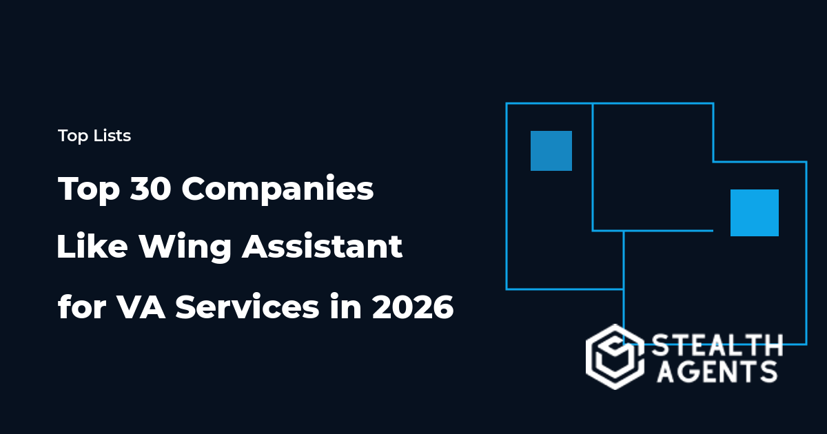 Top 30 Companies Like Wing Assistant for VA Services in 2026