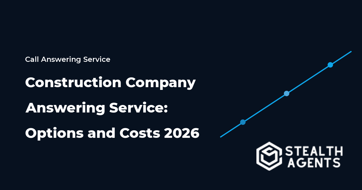 Construction Company Answering Service: Options and Costs 2026