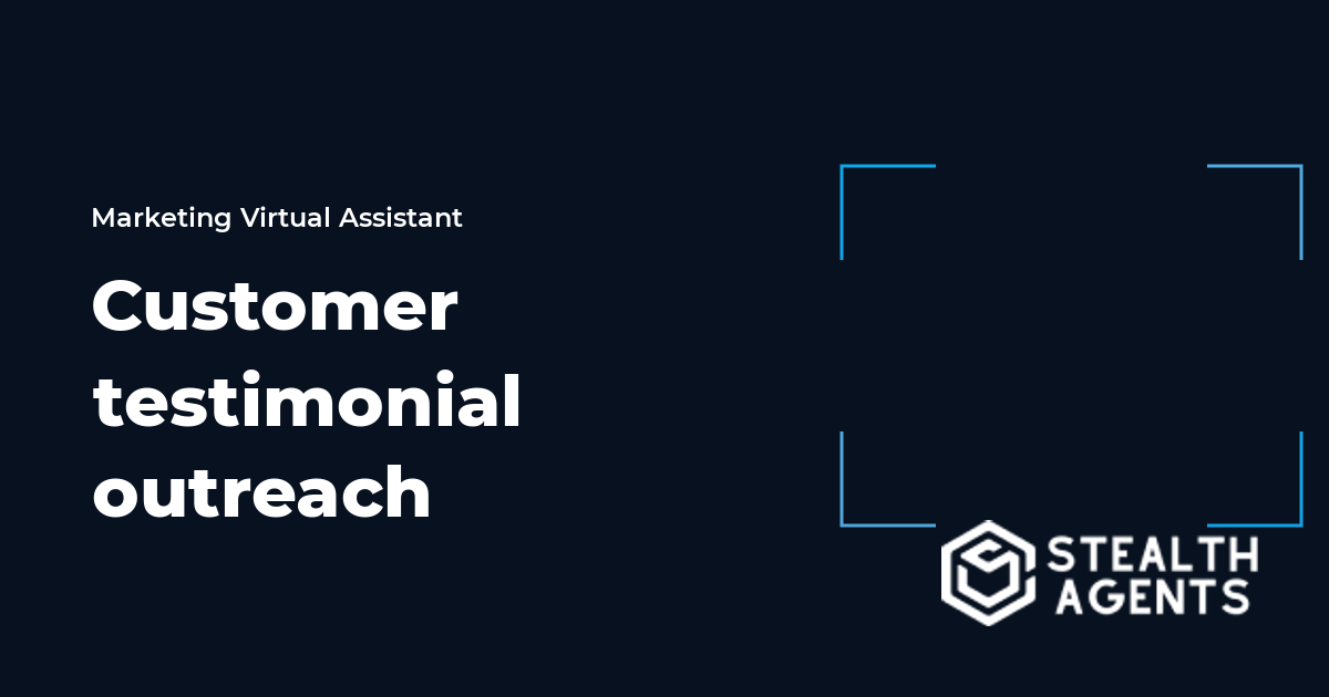Customer Testimonial Outreach Virtual Assistant