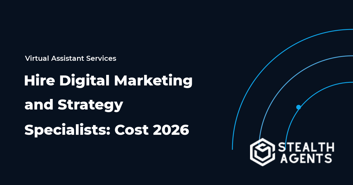Hire Digital Marketing and Strategy Specialists: Cost 2026