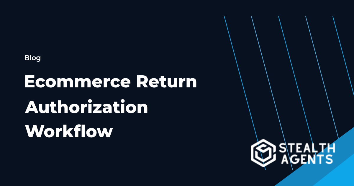 Ecommerce Return Authorization Workflow workflow guide