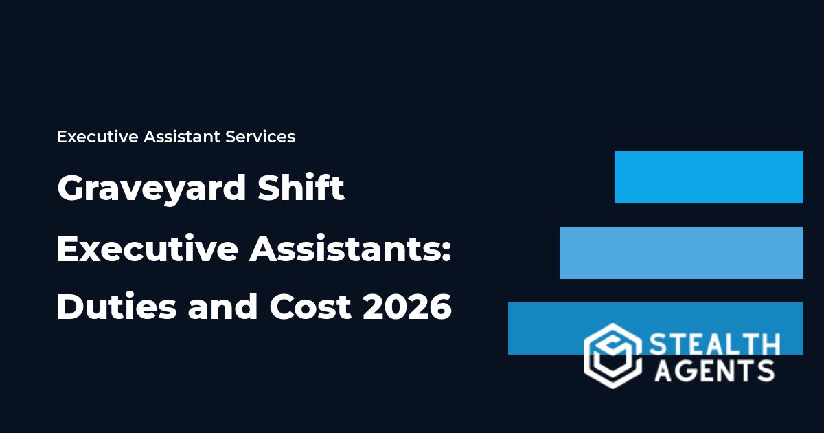 Graveyard Shift Executive Assistants: Duties and Cost 2026