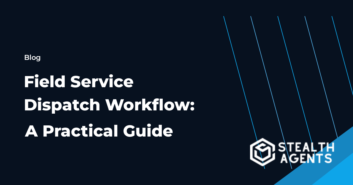 Field Service Dispatch Workflow: A Practical Guide workflow guide