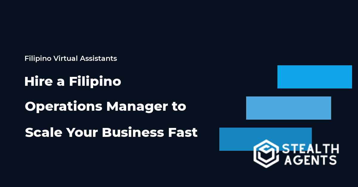 Hire a Filipino Operations Manager to Scale Your Business Fast
