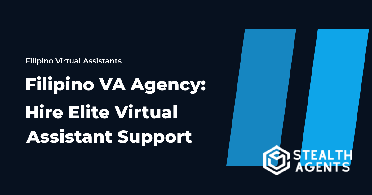 Filipino VA Agency: Hire Elite Virtual Assistant Support