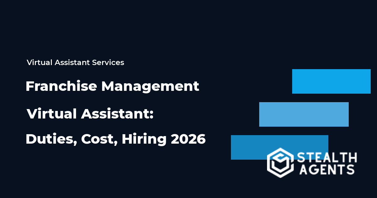 Franchise Management Virtual Assistant: Duties, Cost, Hiring 2026