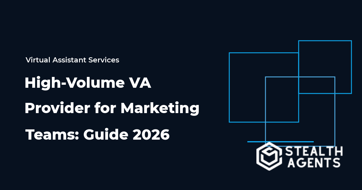 High-Volume VA Provider for Marketing Teams: Guide 2026