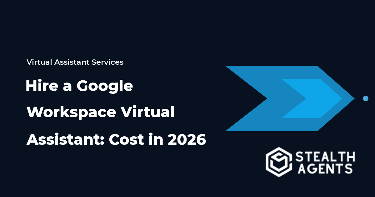 Hire a Google Workspace Virtual Assistant: Cost in 2026