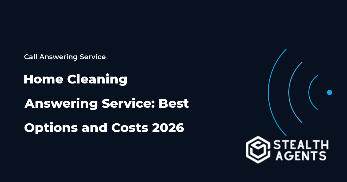 Home Cleaning Answering Service: Best Options and Costs 2026